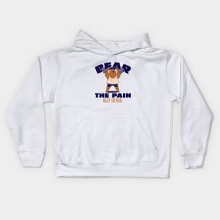 BEAR THE PAIN, KEEP LIFTING - funny gym design Kids Hoodie